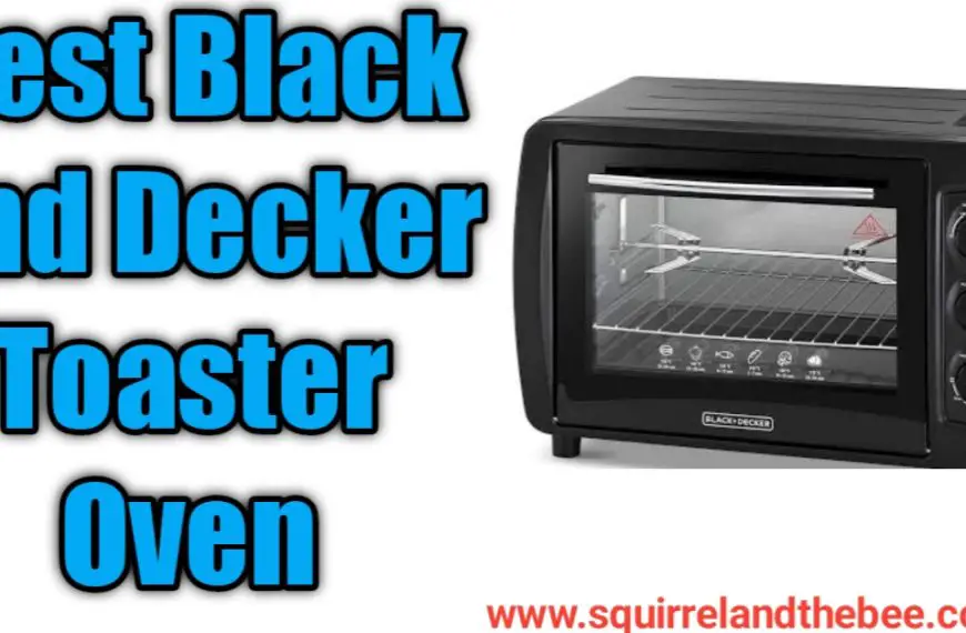 Best Black and Decker Toaster Oven [2023]