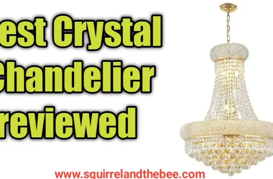 Best Crystal Chandelier review and buying guide [2023]
