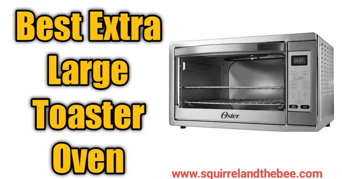 Best Extra Large Toaster Oven