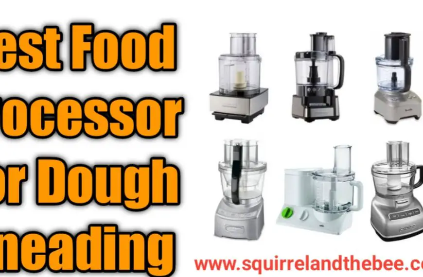 Best Food Processor For Dough Kneading [2023]