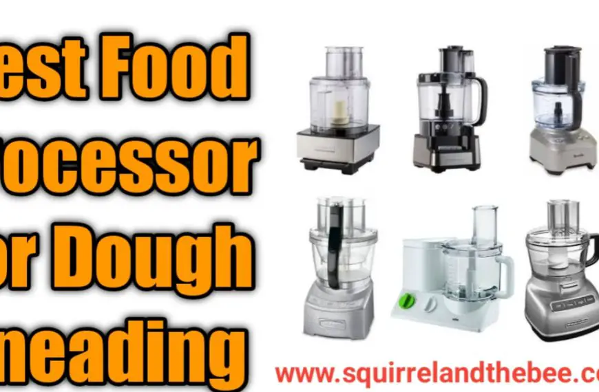 Best Food Processor For Dough Kneading [2024]