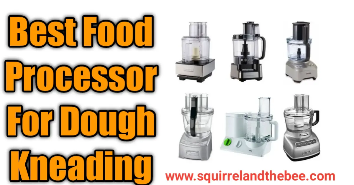 Best Food Processor For Dough Kneading