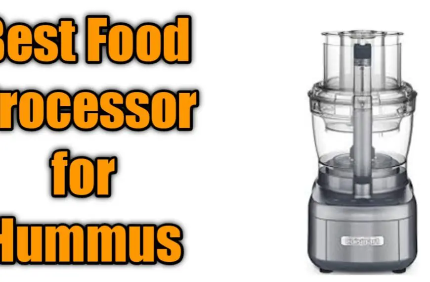 Best Food Processor for Hummus
