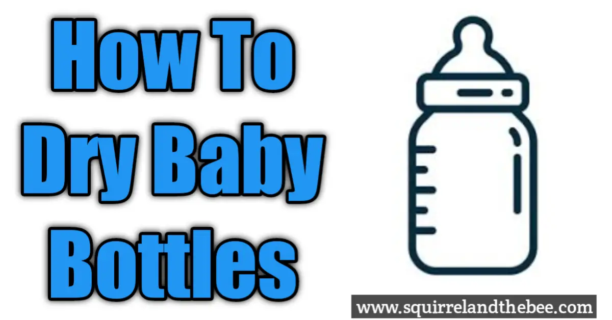 How To Dry Baby Bottles