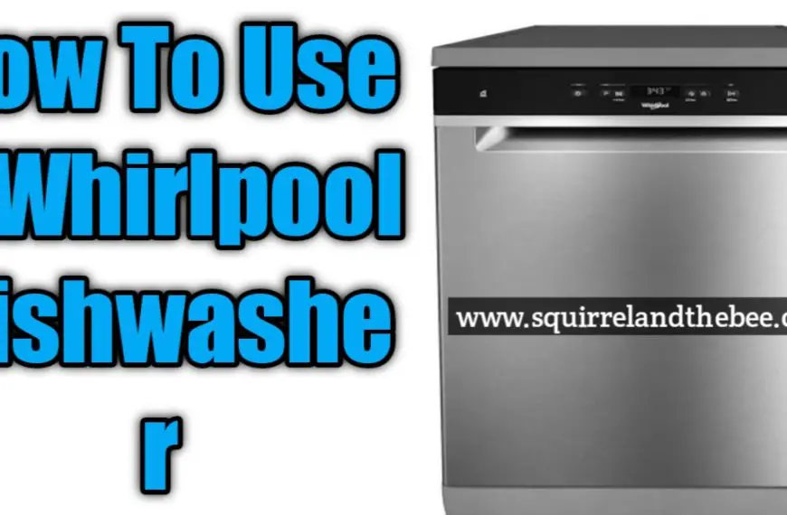 How To Use A Whirlpool Dishwasher