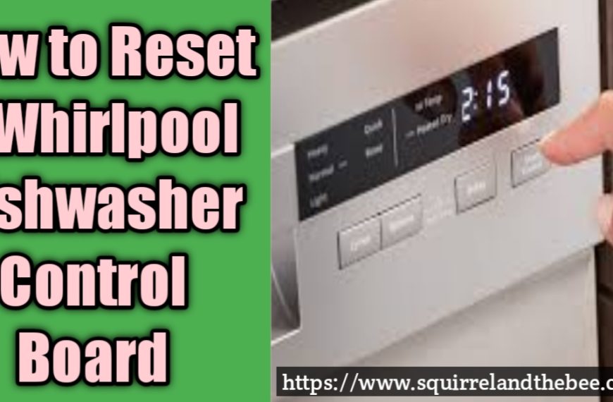 How to Reset a Whirlpool Dishwasher Control Board