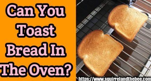 Can You Toast Bread In The Oven?