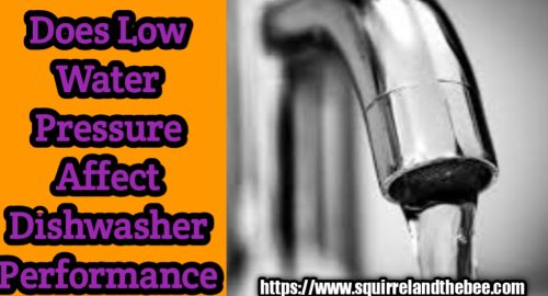 Does Low Water Pressure Affect Dishwasher Performance