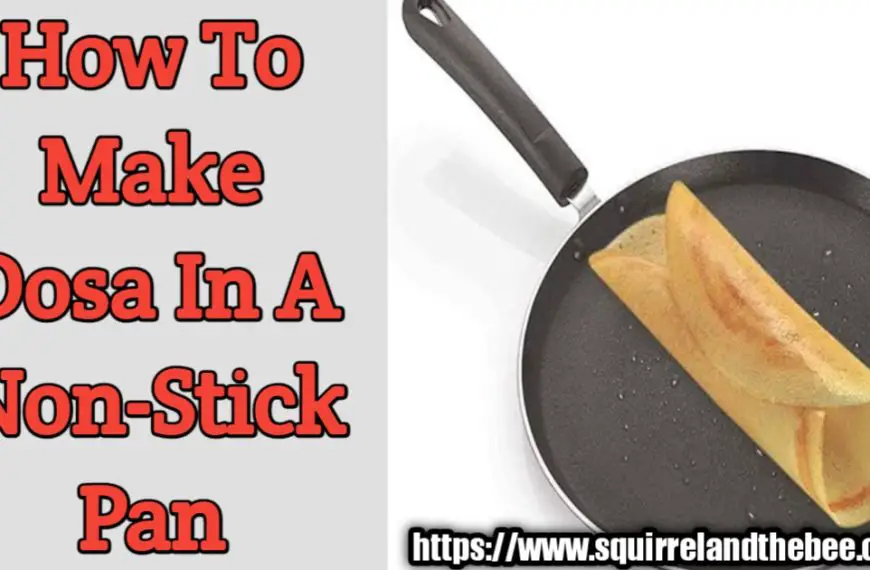 How To Make Dosa In A Non-Stick Pan