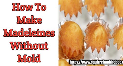 How To Make Madeleines Without Mold