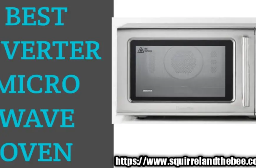 BEST INVERTER MICROWAVE OVEN 2023