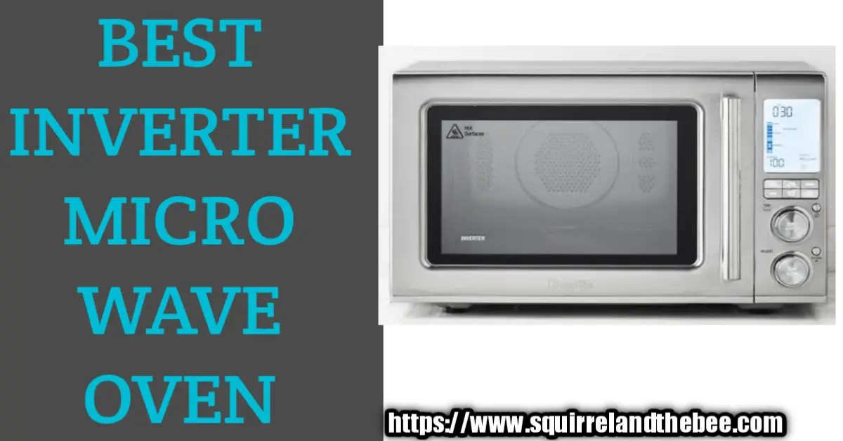 BEST INVERTER MICROWAVE OVEN