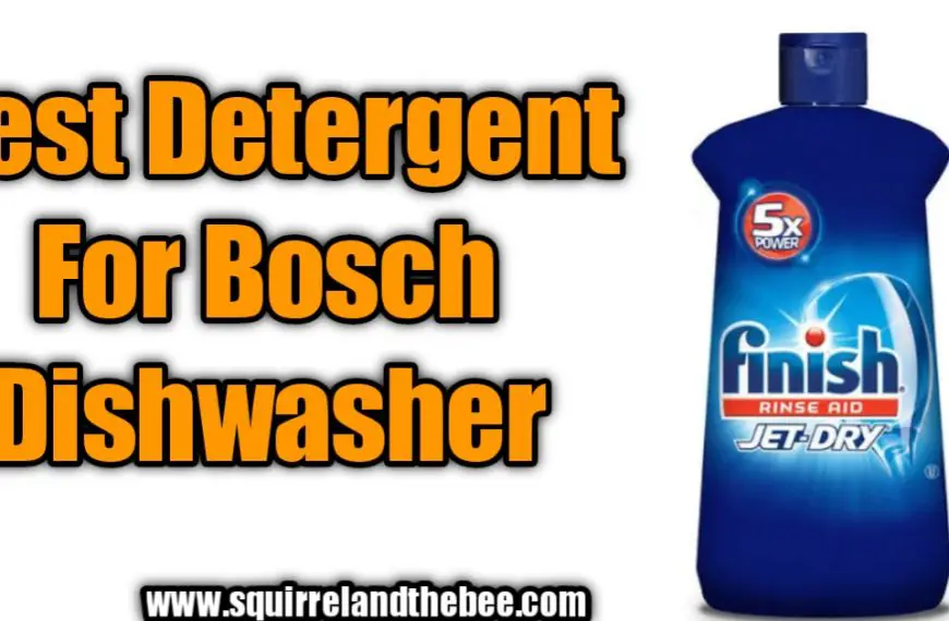 Best Detergent For Bosch Dishwasher 2023