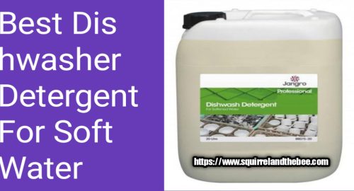 Best Dishwasher Detergent For Soft Water
