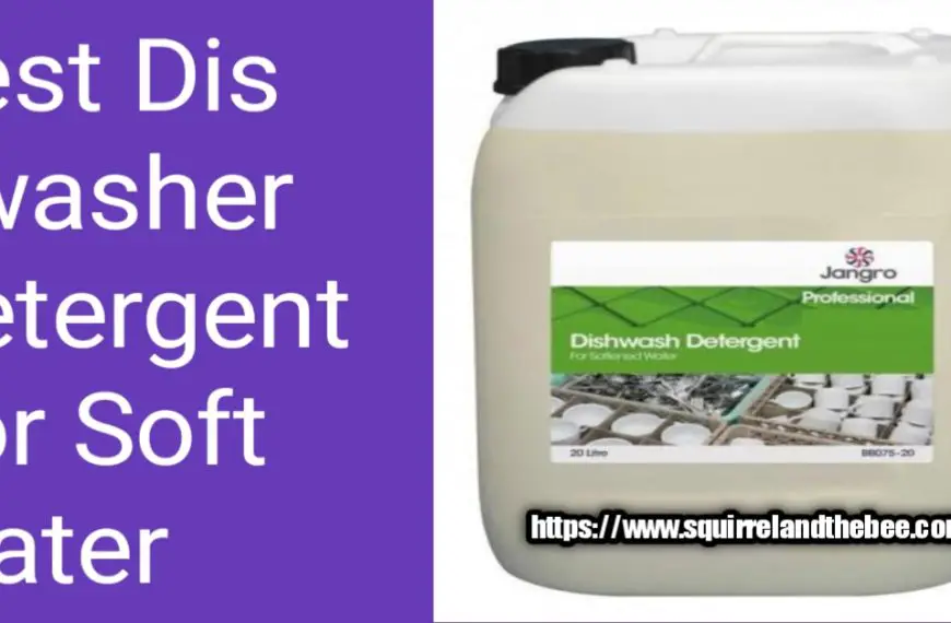 Best Dishwasher Detergent For Soft Water 2023