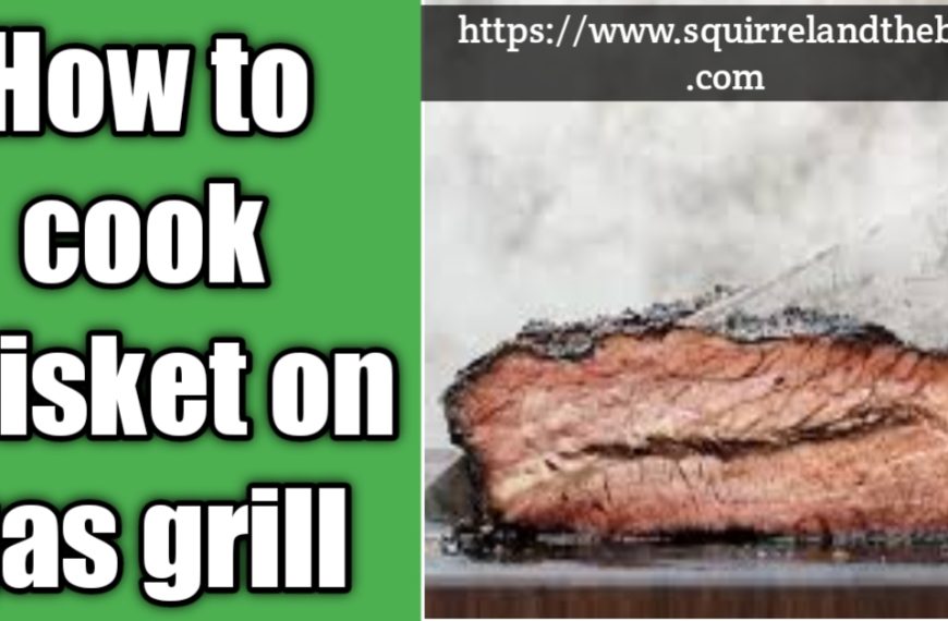 How to cook brisket on gas grill