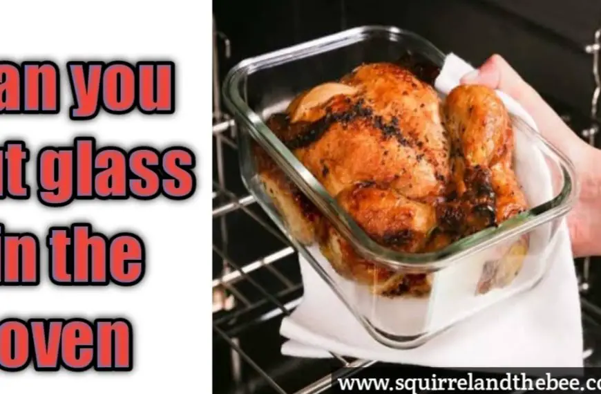 can you put glass in the oven?