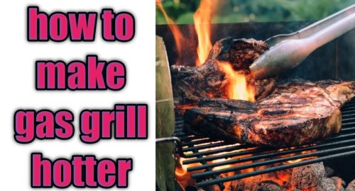 how to make gas grill hotter