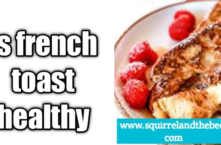 is french toast healthy?